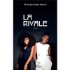 "LA RIVALE" par Serigne Amadou MBENGUE - (Livre, roman)