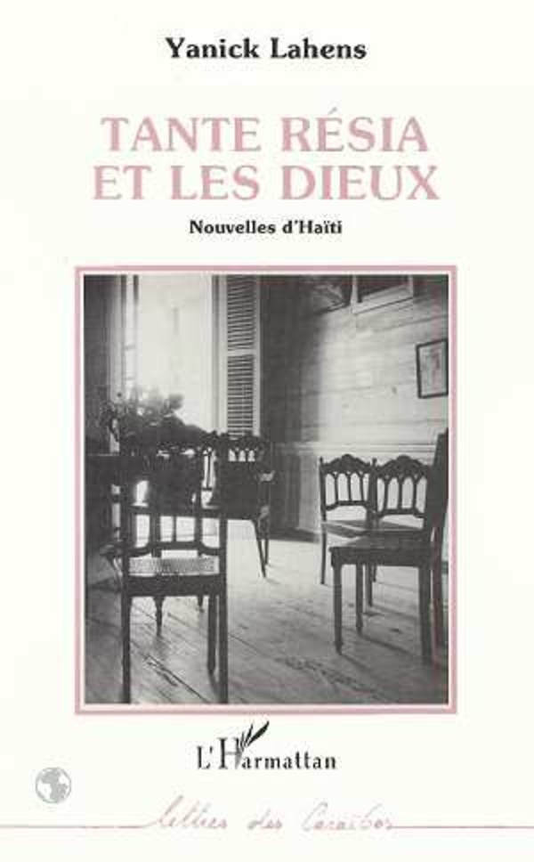 "TANTE RESIA ET LES DIEUX, Nouvelles d'Haïti" par Yanick Lahens - (Livre, nouvelles)