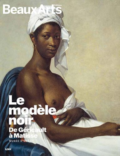 "LE MODÈLE NOIR, De Géricault à Matisse. Au Musée d’Orsay" - (Art Book)