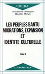 "LES PEUPLES BANTU, Migrations, Expansions et Identité Culturelle (Tome 1)" par MWÊNÊ NDZÁLÉ OBENGA