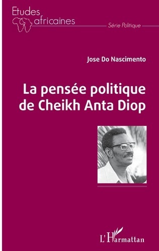 "LA PENSÉE POLITIQUE DE CHEIKH ANTA DIOP" par José do Nascimento