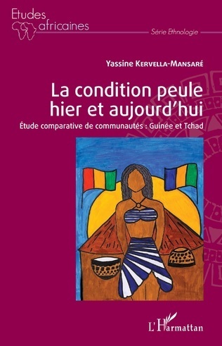 "LA CONDITION PEULE HIER ET AUJOURD'HUI Étude comparative de communautés : Guinée et Tchad"