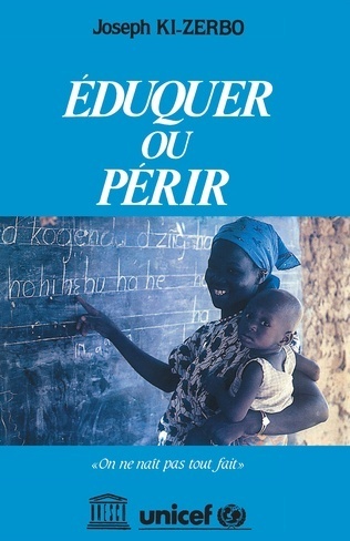"EDUQUER OU PÉRIR" par Joseph Ki-ZERBO - (Livre)