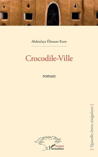 "CROCODILE-VILLE" par ELIMANE KANE