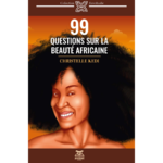 "99 QUESTIONS SUR LA BEAUTÉ AFRICAINE" par Christelle KEDI - (Livre)