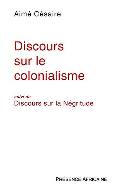 "DISCOURS SUR LE COLONIALISME (suivi du "DISCOURS SUR LA NÉGRITUDE)" par Aimé Césaire