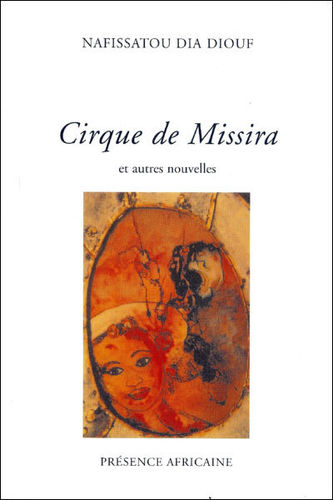 "CIRQUE DE MISSIRA" par Nafissatou DIA DIOUF - (Roman)