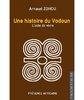 "UNE HISTOIRE DU VODOUN" par Arnaud ZOHOU - (Livre)
