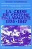 HISTOIRE DE L'INDUSTRIE SUCRIÈRE EN GUADELOUPE (XIX-XXE SIÈCLE). La Crise du Système Esclavagiste