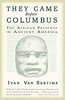 "THEY CAME BEFORE COLUMBUS The African Presence in Ancient America" by Ivan Van Sertima - (Book)