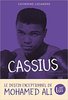 "Cassius" (Le Destin Exceptionnel de Mohamed Ali) par Catherine Locandro