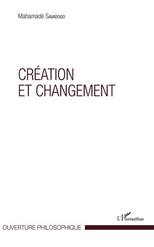 "CRÉATION ET CHANGEMENT" par Mahamadé SAVADOGO