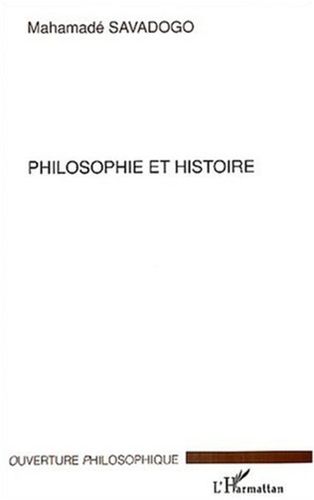 "PHILOSOPHIE ET HISTOIRE" par Mahamadé SAVADOGO