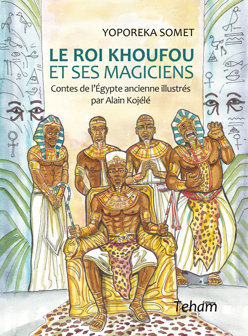 "LE ROI KHOUFOU ET SES MAGICIENS, Contes de l'Égypte Ancienne en Cinq Langues" (collection)