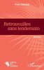 "RETROUVAILLES SANS LENDEMAIN" par Yves Antoine - (Livre, roman)