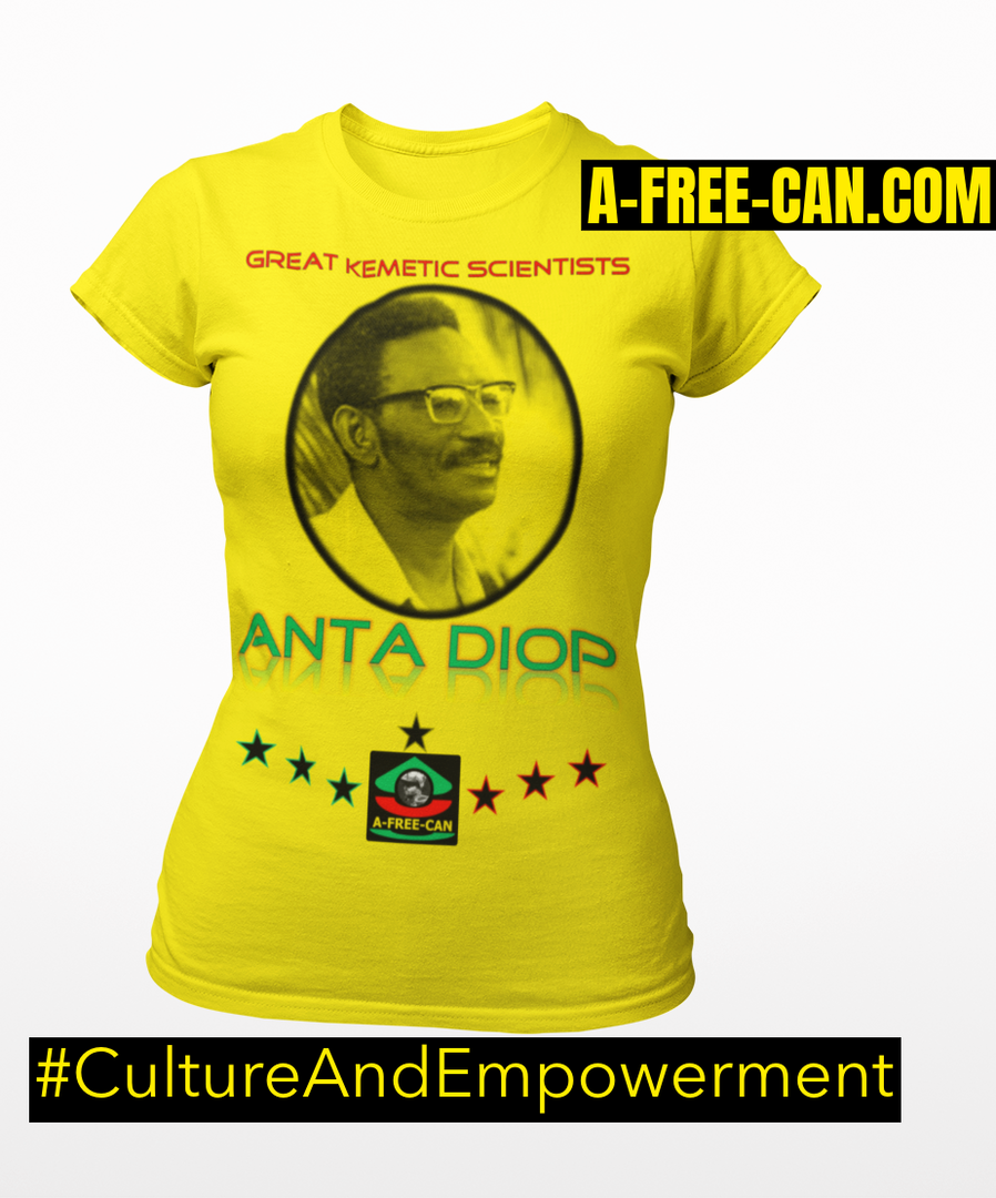 "ANTA DIOP (Great Kemetic Scientists)" by A-FREE-CAN.COM - (T-SHIRT pour Femmes)