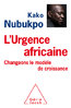 "L'URGENCE AFRICAINE, Changeons le Modèle de Croissance !" par Kako NUBUKPO - (Livre, économie)