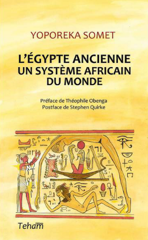 "L'ÉGYPTE ANCIENNE, Un Système Africain du Monde" par YOPOREKA SOMET