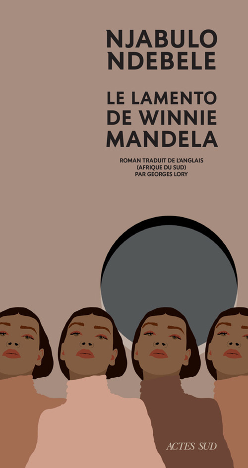 "LE LAMENTO DE WINNIE MANDELA" par NJABULO NDEBELE - (Livre, roman)