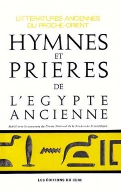 "HYMNES ET PRIÈRES DE L'EGYPTE ANCIENNE" - (Livre, égyptologie)