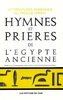 "HYMNES ET PRIÈRES DE L'EGYPTE ANCIENNE" - (Livre, égyptologie)