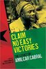 "CLAIM NO EASY VICTORIES, The Legacy of Amilcar Cabral" (oeuvre collective) - LIVRE