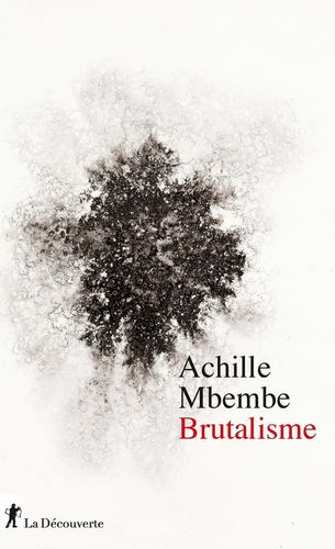 "BRUTALISME" par MBEMBÉ - (Livre, Philosophie)
