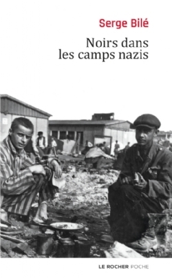 "NOIRS DANS LES CAMPS NAZIS" by Serge Bilé