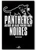 "PANTHÈRES NOIRES, Une Histoire du Black Panther Party" par Tom Van Eersel - (Livre)