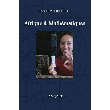 "AFRIQUE & MATHÉMATIQUES" par Dirk Huylebrouck - (Livre)