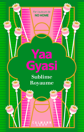 "SUBLIME ROYAUME" par YAA GYASI - (Livre, roman)