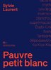 "PAUVRE PETIT BLANC, Le Mythe de la Dépossession Raciale" par Sylvie Laurent