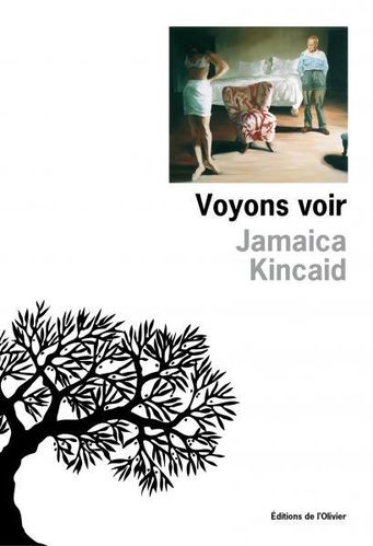 "VOYONS VOIR" par Jamaica Kincaid - (Roman)
