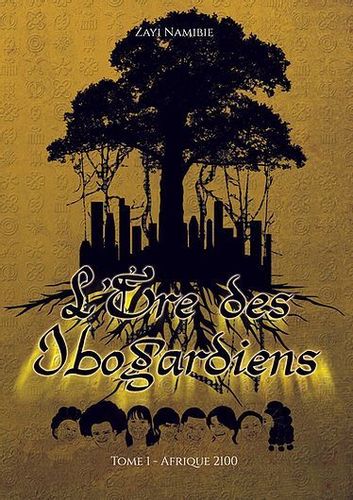 "L'ERE DES IBOGARDIENS Tome 1 Afrique 2100" par NAYI NAMIBIE - (BD, Afro-Fantasy)