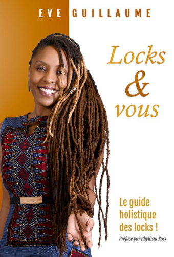 "LOCKS & VOUS, Le Guide Holistique des Locks" par Eve Guillaume - (Livre, Beauté)