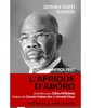"L'AFRIQUE D'ABORD, AFRICA FIRST" Koffi DJONDO - (Mémoires)