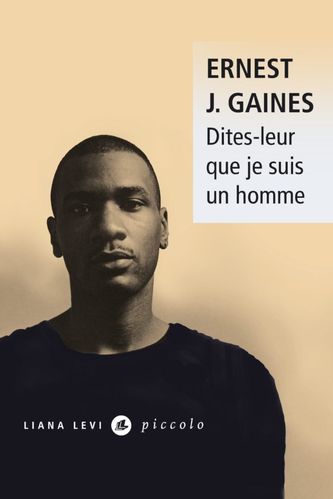 "DITES-LEUR QUE JE SUIS UN HOMME" par Ernest J. Gaines - (Livre)
