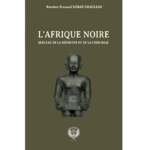 "L'AFRIQUE NOIRE BERCEAU DE LA MÉDECINE ET DE LA CHIRURGIE" par KWADWO - (Livre)