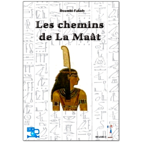 "LES CHEMINS DE LA MAÂT" par DOUMBI-FAKOLY - (Livre, Spiritualité)