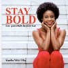 "STAY BOLD, Live Powerfully Beyond Fear" by KANIKA Nikki Utley - (Livre, Bien-Être)