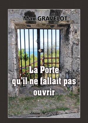"LA PORTE QU'IL NE FALLAIT PAS OUVRIR" par Max Gravelot - (Livre)