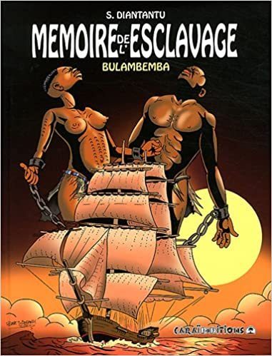 "MÉMOIRE DE L'ESCLAVAGE Bulambemba (Tome 1)" par DIANTANTU - (Livre)