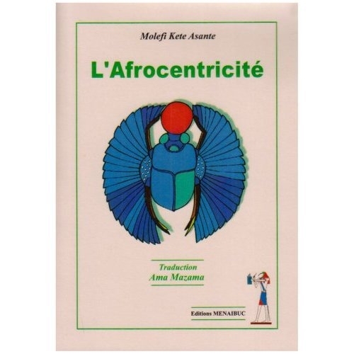 "L'AFROCENTRICITÉ" par MOLEFI KETE ASANTE - (Livre, philosophie)