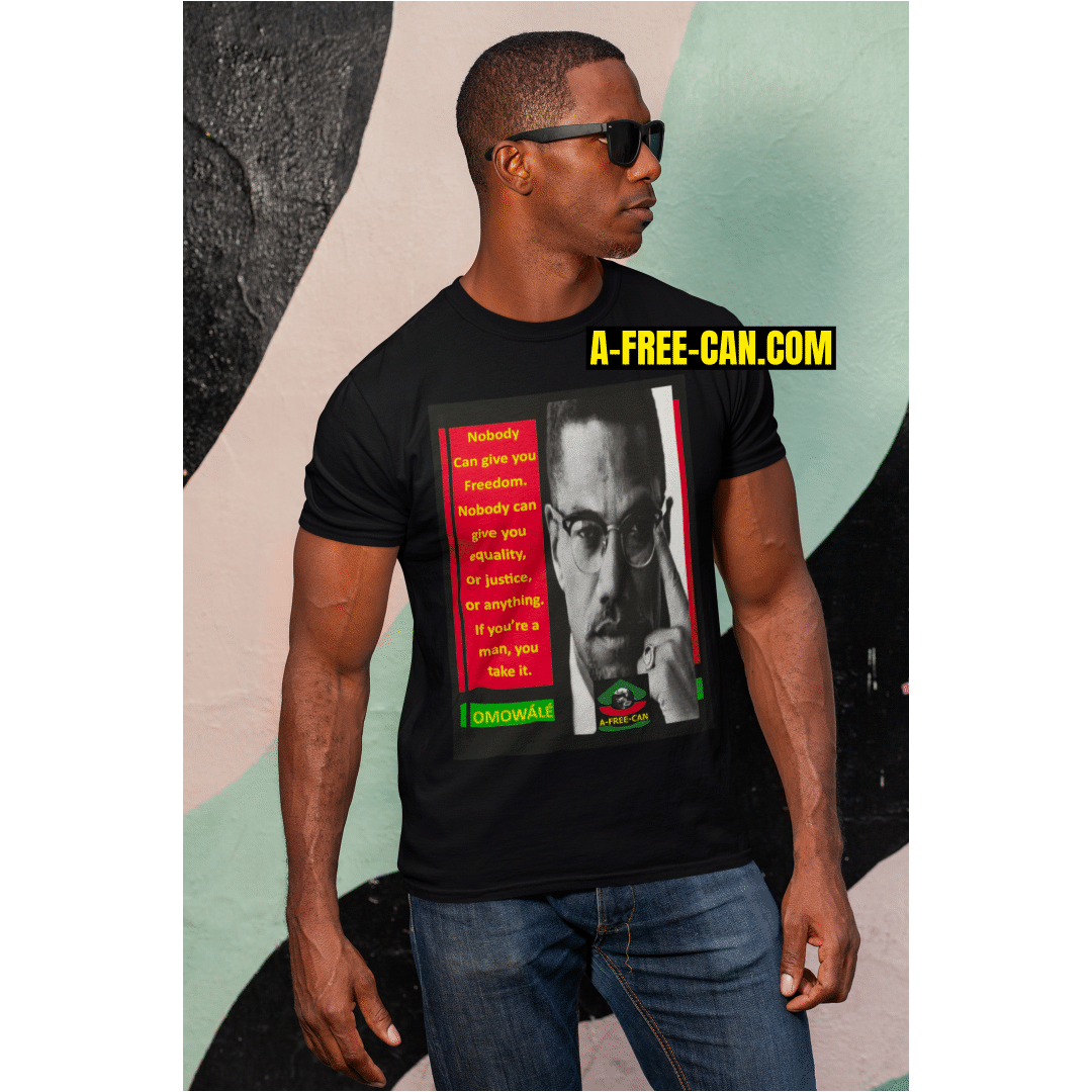 "OMOWÁLE, Nom Africain de malcolm X" by A-FREE-CAN.COM - (T-Shirt)