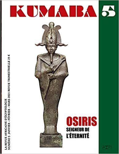 "LA REVUE KUMABA 5: OSIRIS, SEIGNEUR DE L'ÉTERNITÉ" par DIBOMBARI MBOCK - (Livre)
