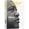 "LIBRE, Pour La Vérité Et La Justice" par Laurent GBAGBO et François Mattei - (LIVRE, Politique)
