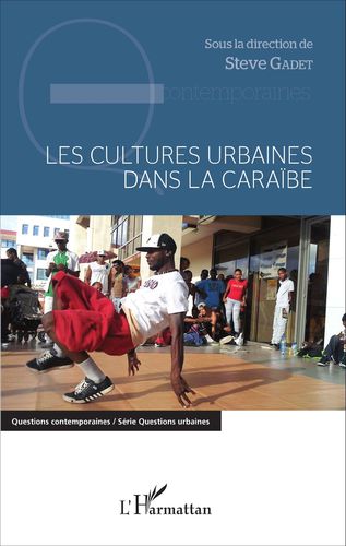 "LES CULTURES URBAINES DANS LA CARAÏBE" edited by de Steve Gadet (FOLA Gadet)