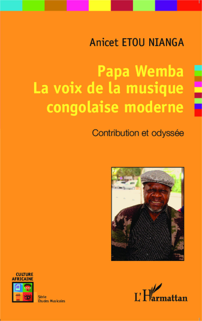 "PAPA WEMBA, La Voix de la Musique Congolaise Moderne. Contribution et Odyssée" par ETOU NIANGA