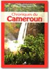 "CHRONIQUES DU CAMEROUN" (Collectif)
