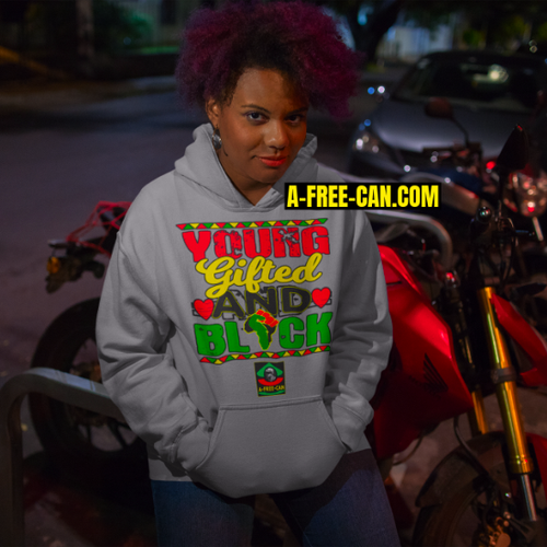 "YOUNG GIFTED AND BLACK vAFC1" by A-FREE-CAN.COM - (Sweatshirt à Capuche Unisex)